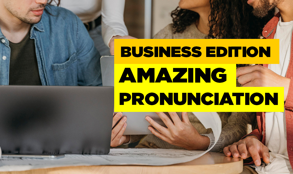 Amazing Pronunciation - Business Edition AP002